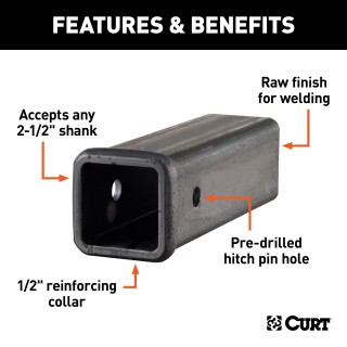 CURT Steel Receiver Tube with Raw Finish and Reinforcing Collar CURT raw steel receiver tube, 10 inches long with 2-1/2 inch opening, featuring 1/2 inch reinforcing collar for strength and weld-ready finish.